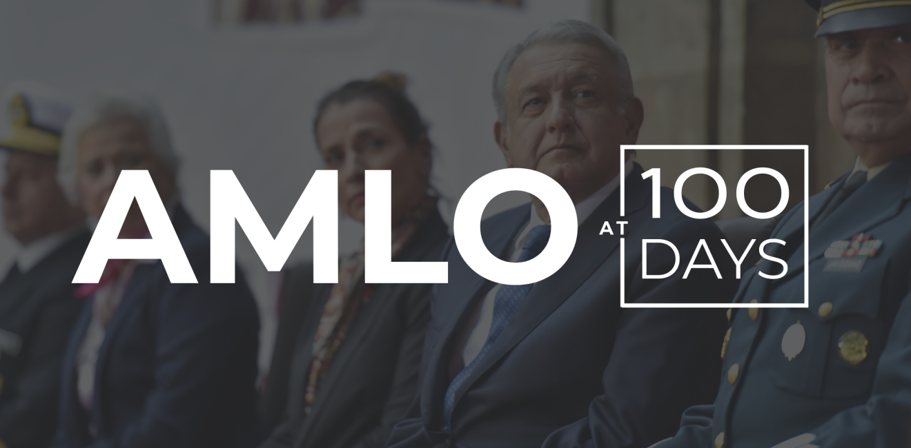 AMLO 100 Days: Impressing Radical Change and Building Unrestrained Power