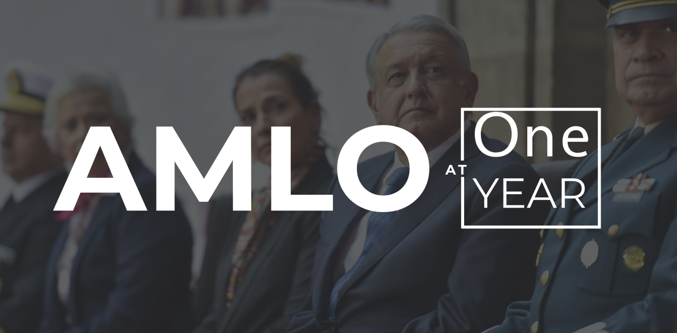 A Year+ with AMLO: An Opportunity, No More, But No Less