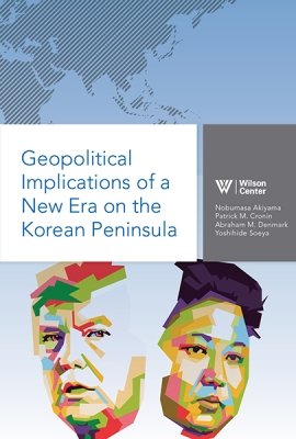 Geopolitical Implications of a New Era on the Korean Peninsula