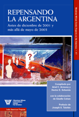 Repensando la Argentina: Antes de diciembre de 2001 y más allá de mayo de 2003 (No. 7)