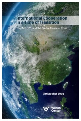 International Cooperation in a Time of Transition: The IMF, G20, and the Global Financial Crisis