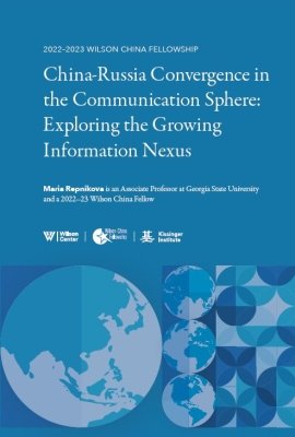 China-Russia Convergence in the Communication Sphere: Exploring the Growing Information Nexus