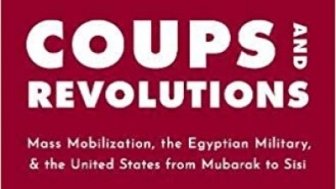 Book Launch | Coups and Revolutions: Mass Mobilization, the Egyptian Military, and the United States from Mubarak to Sisi