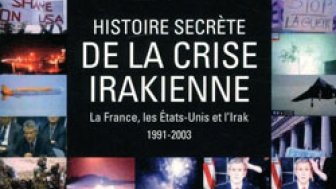 A History of the Iraqi Crisis: France, the United States, and Iraq, 1991-2003