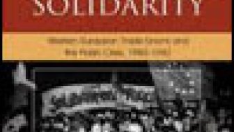 Solidarity With Solidarity: Western European Trade Unions and the Polish Crisis, 1980-1982