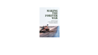 Making the Forever War:  Marilyn B. Young on the Culture and Politics of American Militarism 