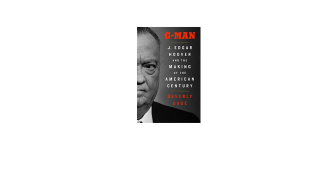 G-Man: J. Edgar hoover and the Making of the American Century