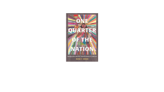 One Quarter of the Nation: Immigration and the Transformation of America  