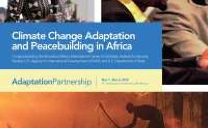 Climate Change Adaptation and Peacebuilding in Africa: An Adaptation Partnership Workshop Report