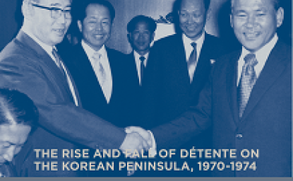 The Rise and Fall of Détente on the Korean Peninsula, 1970-1974