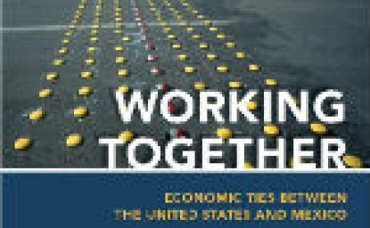 Working Together: Economic Ties between the United States and Mexico