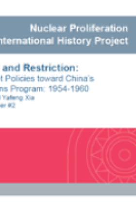 Between Aid and Restriction: Changing Soviet Policies toward China’s Nuclear Weapons Program: 1954-1960