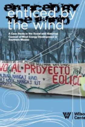 Enticed By the Wind: A Case Study in the Social and Historical Context of Wind Energy Development in Southern Mexico