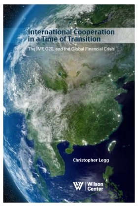 International Cooperation in a Time of Transition: The IMF, G20, and the Global Financial Crisis