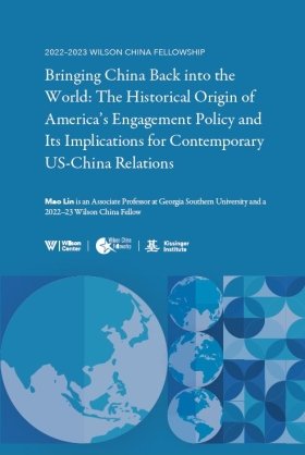 Bringing China Back into the World: The Historical Origin of America’s Engagement Policy and Its Implications for Contemporary US-China Relations